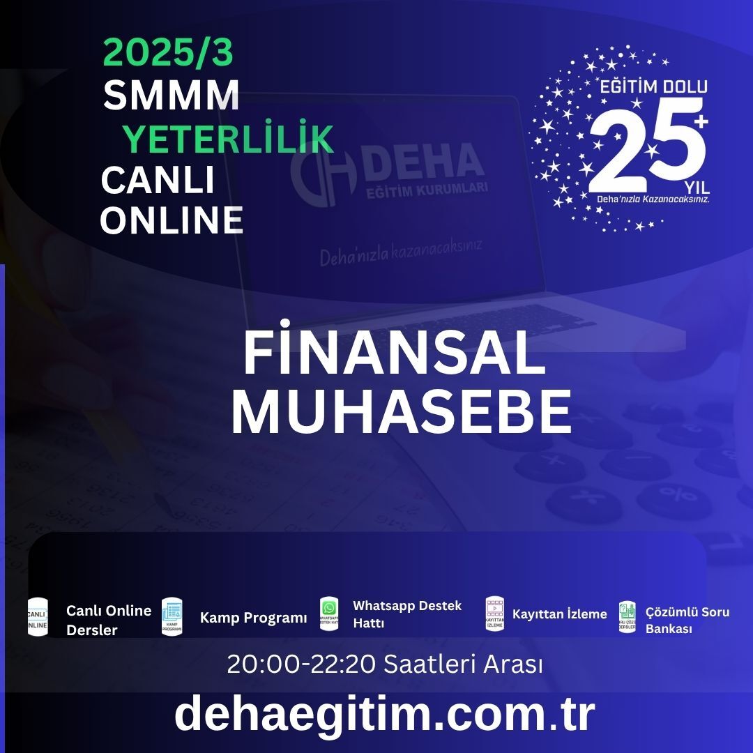 2025 - 3. Dönem SMMM Yeterlilik Finansal Muhasebe CANLI+KAMP+KAYITTAN Eğitim (FULL PAKET)