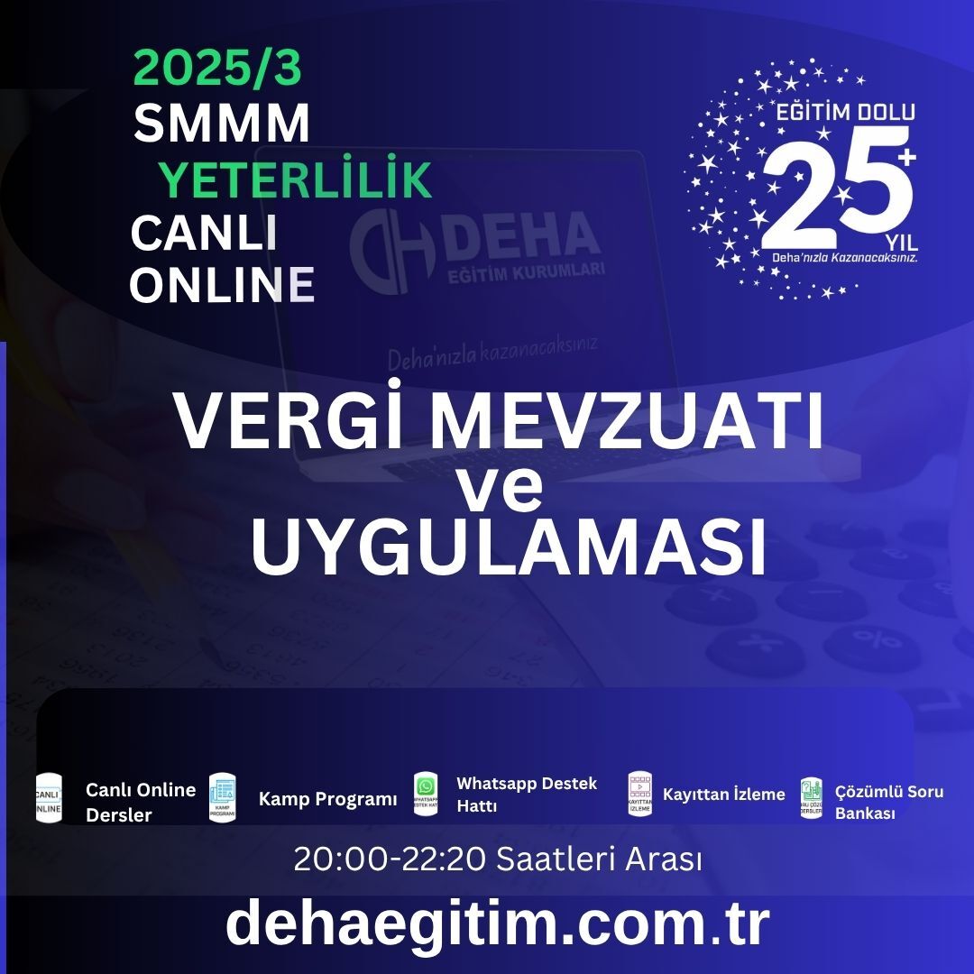 2025 - 3. Dönem SMMM Yeterlilik Vergi Hukuku CANLI+KAMP+KAYITTAN Eğitim (FULL PAKET)
