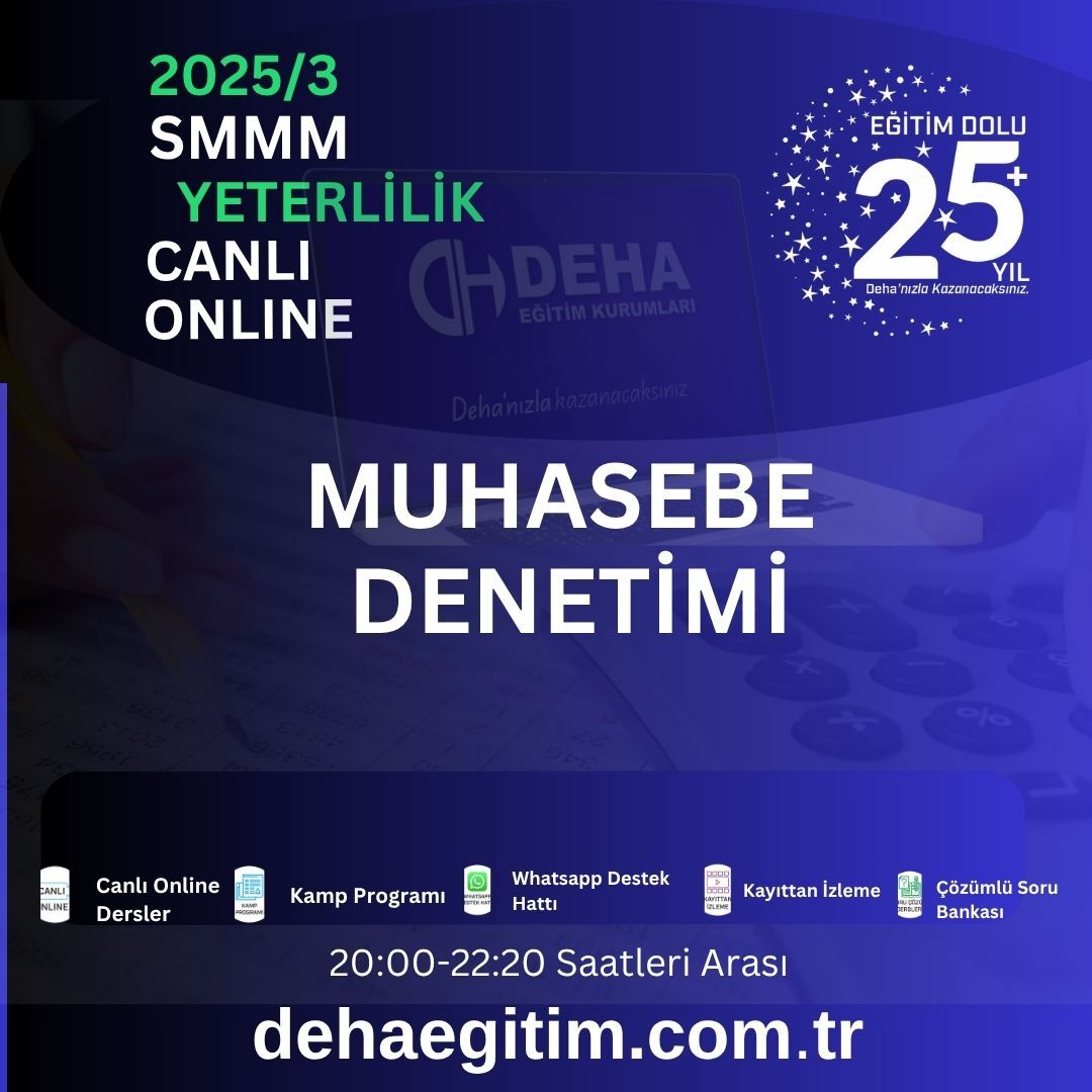 2025 - 3. Dönem SMMM Yeterlilik Muhasebe Denetimi CANLI+KAMP+KAYITTAN Eğitim (FULL PAKET)
