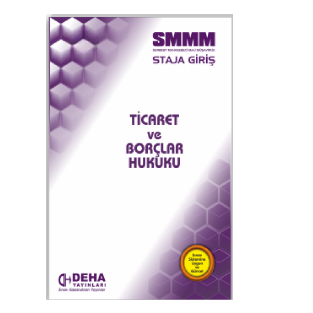 SMMM Staja Giriş Sınavına Hazırlık Ticaret ve Borçlar Hukuku Konu Anlatımlı Kitap