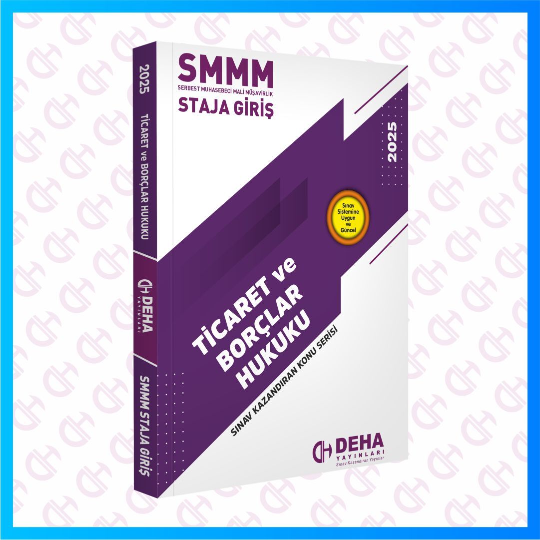 SMMM Staja Giriş Sınavına Hazırlık Ticaret ve Borçlar Hukuku Konu Anlatımlı Kitap