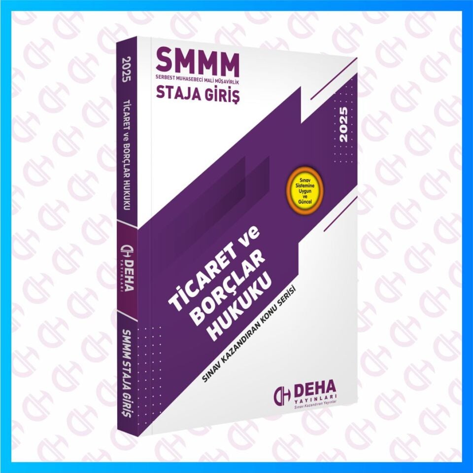 SMMM Staja Giriş Sınavına Hazırlık Ticaret ve Borçlar Hukuku Konu Anlatımlı Kitap