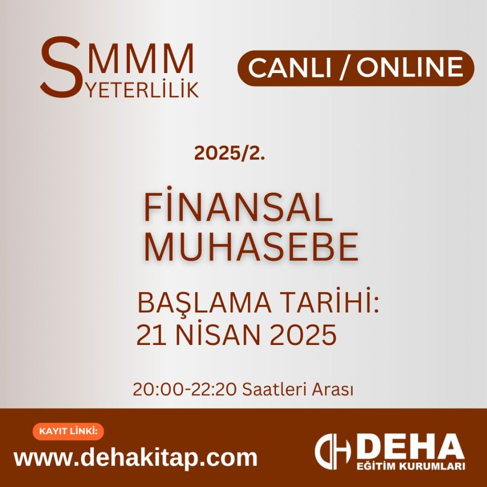 2025 - 2. Dönem SMMM Yeterlilik Finansal Muhasebe CANLI+KAMP+KAYITTAN Eğitim (FULL PAKET)