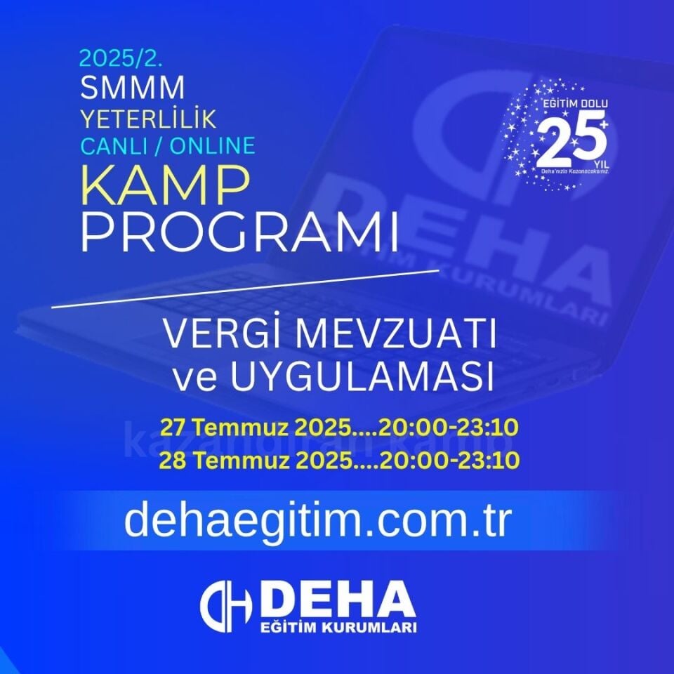 2025 - 2. Dönem SMMM Yeterlilik Sınavına Hazırlık VERGİ MEVZUATI VE UYGULAMASI Kamp Programı