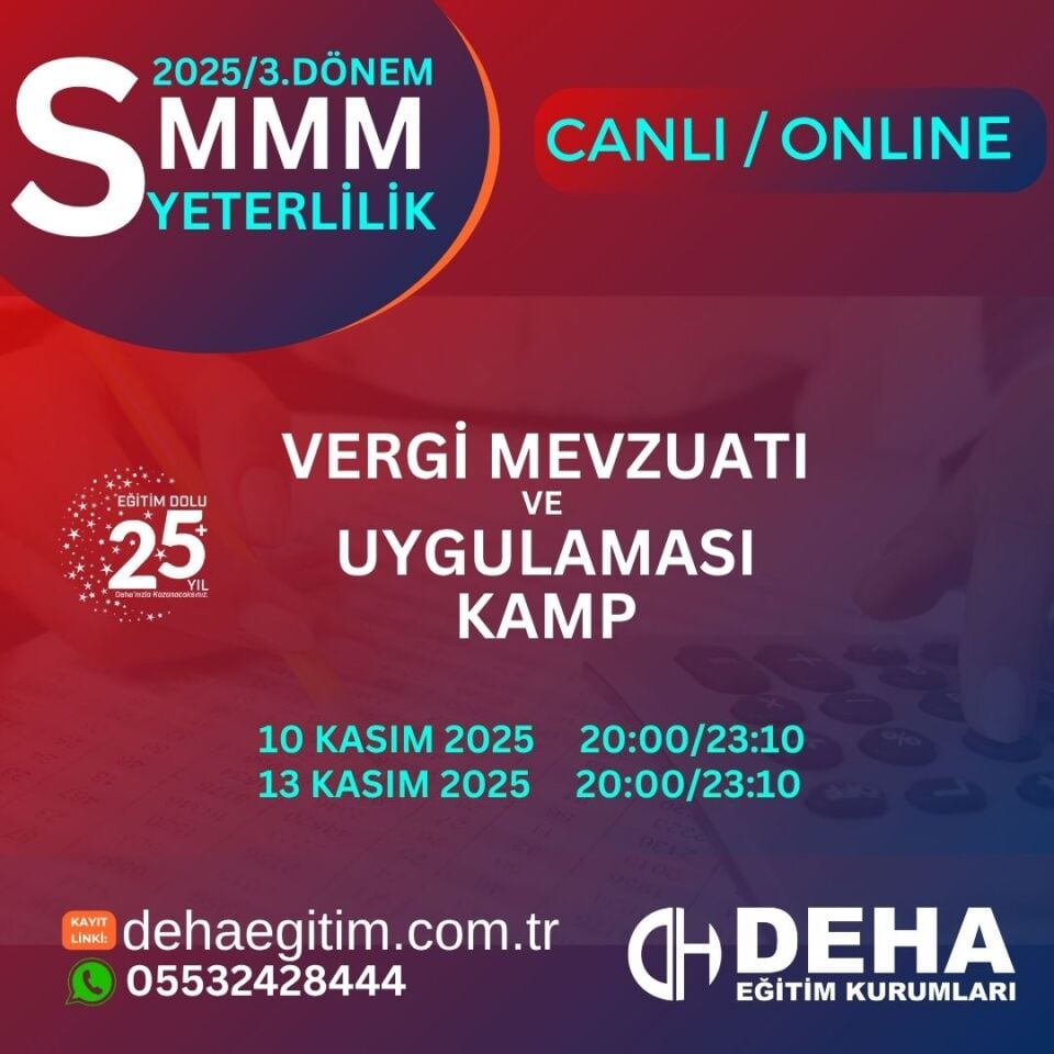 2025 - 3. Dönem SMMM Yeterlilik Sınavına Hazırlık VERGİ MEVZUATI VE UYGULAMASI Kamp Programı