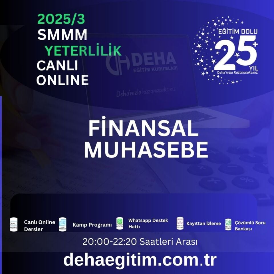 2025 - 3. Dönem SMMM Yeterlilik Finansal Muhasebe CANLI+KAMP+KAYITTAN Eğitim (FULL PAKET)