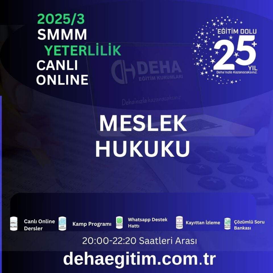2025 - 3. Dönem SMMM Yeterlilik Meslek Hukuku CANLI+KAMP+KAYITTAN Eğitim (FULL PAKET)