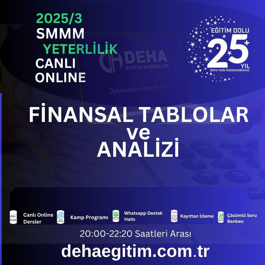 2025 - 3. Dönem SMMM Yeterlilik Finansal Tablolar ve Analiz CANLI+KAMP+KAYITTAN Eğitim (FULL PAKET)