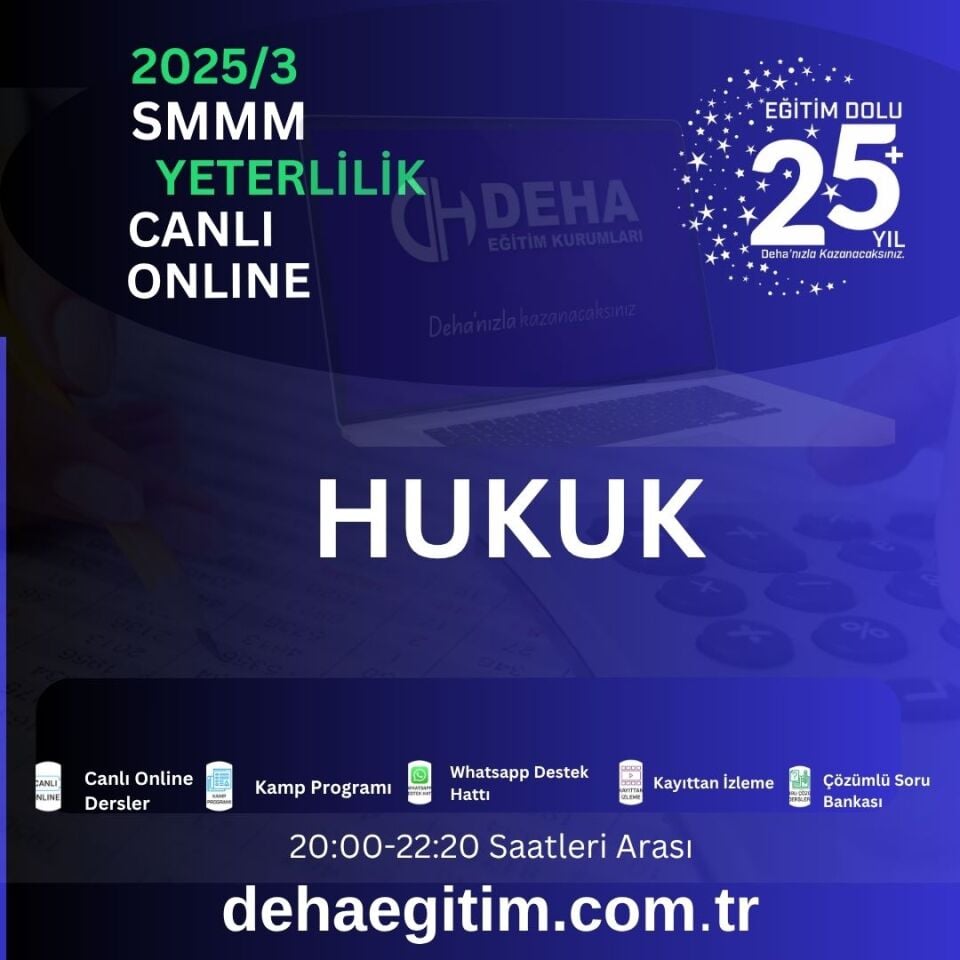 2025 - 3. Dönem SMMM Yeterlilik Hukuk CANLI+KAMP+KAYITTAN Eğitim (FULL PAKET)